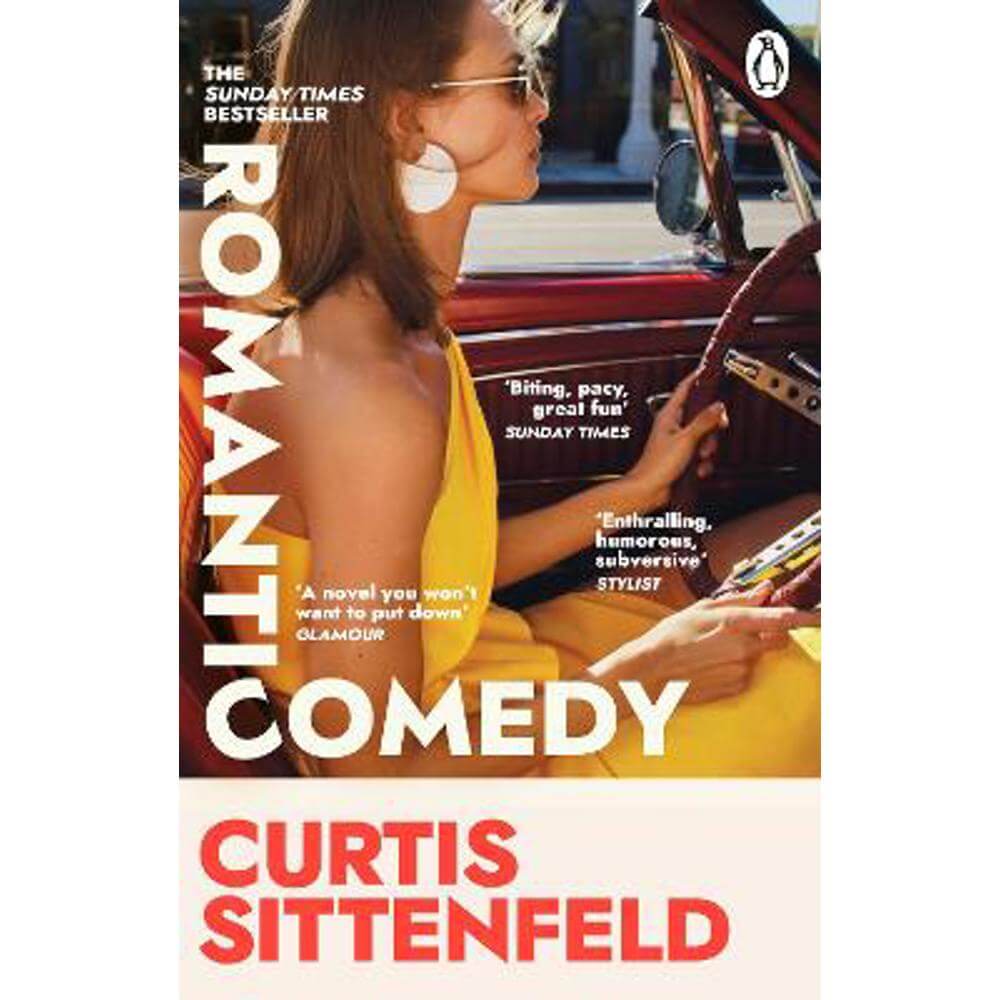 Romantic Comedy: The bestselling Reese Witherspoon Book Club Pick by the author of RODHAM and AMERICAN WIFE (Paperback) - Curtis Sittenfeld